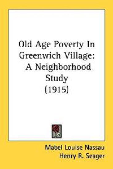 Old Age Poverty in Greenwich Village