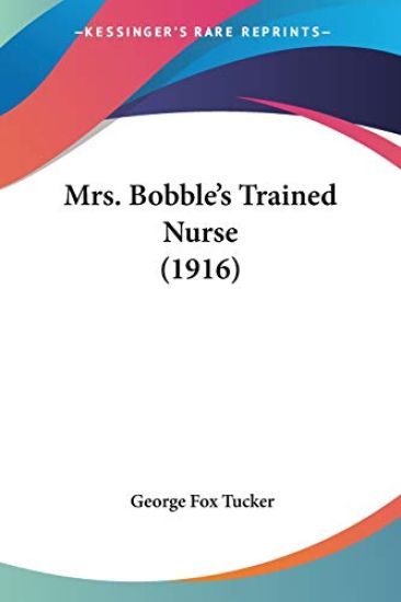 Mrs. Bobble's Trained Nurse