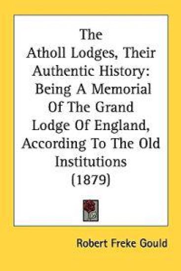 The Atholl Lodges, Their Authentic History