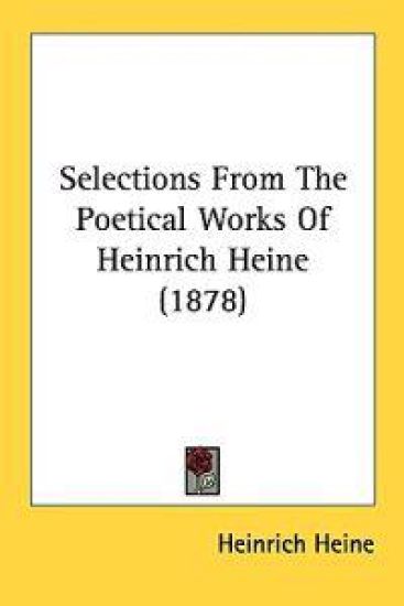 Selections from the Poetical Works of Heinrich Heine