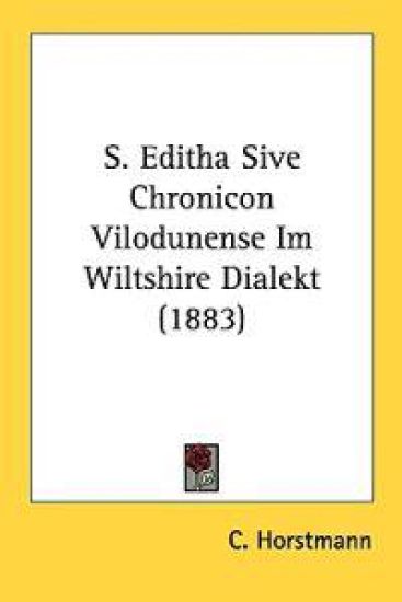 S. Editha Sive Chronicon Vilodunense Im Wiltshire Dialekt