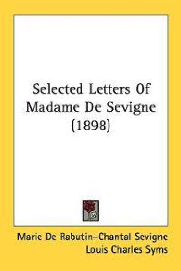 Selected Letters of Madame De Sevigne