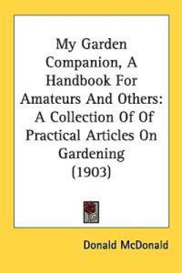 My Garden Companion, a Handbook for Amateurs and Others