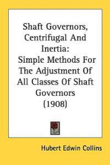 Shaft Governors, Centrifugal and Inertia
