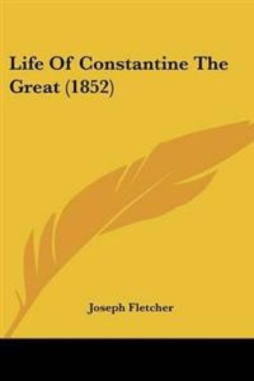 Life Of Constantine The Great (1852)