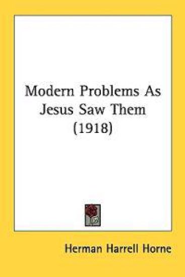 Modern Problems As Jesus Saw Them
