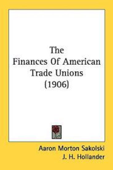 The Finances of American Trade Unions