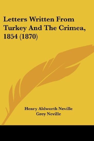 Letters Written from Turkey and the Crimea, 1854