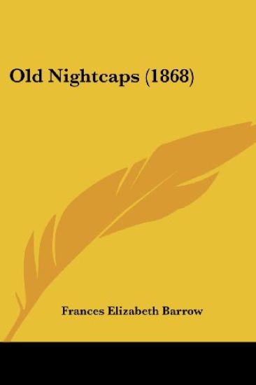 Old Nightcaps (1868)