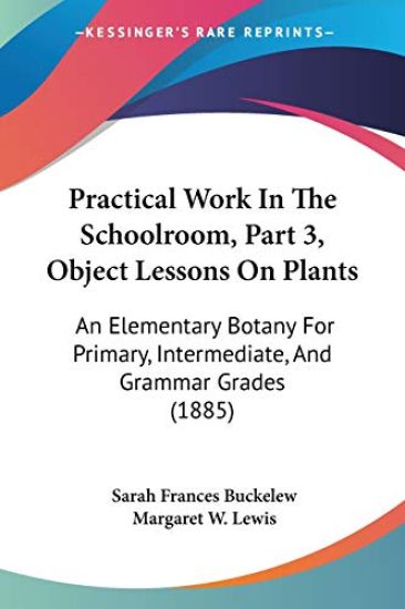 Practical Work in the Schoolroom, Object Lessons on Plants