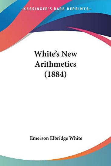 White's New Arithmetics