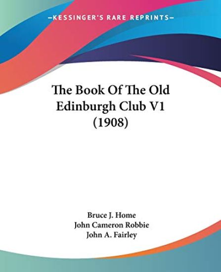 The Book of the Old Edinburgh Club