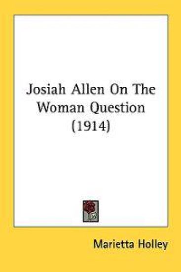 Josiah Allen on the Woman Question