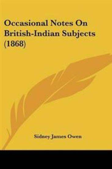 Occasional Notes On British-Indian Subjects (1868)