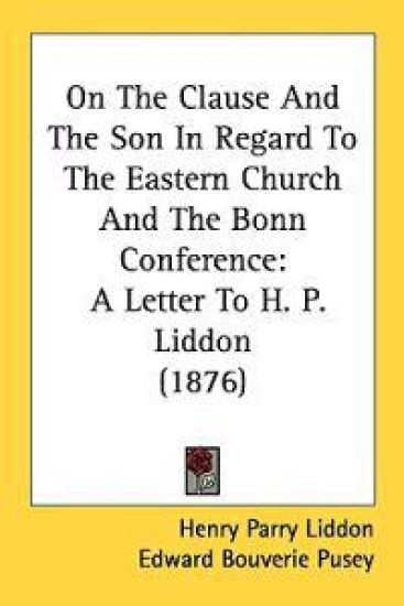 On the Clause and the Son in Regard to the Eastern Church and the Bonn Conference