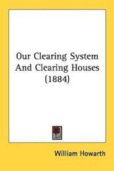 Our Clearing System and Clearing Houses