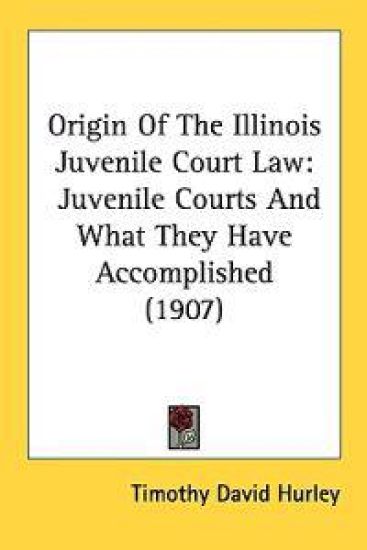 Origin of the Illinois Juvenile Court Law