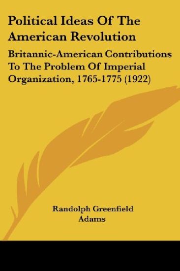 Political Ideas of the American Revolution