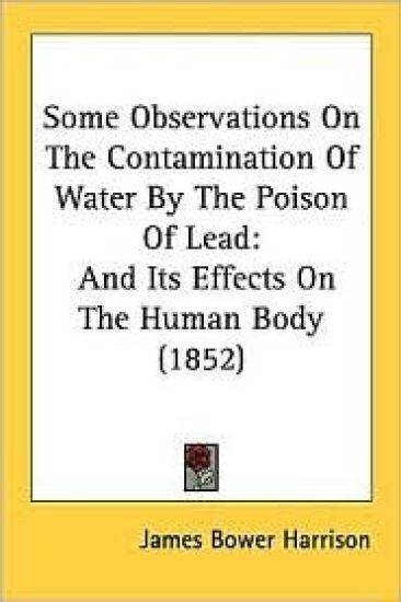 Some Observations On The Contamination Of Water By The Poison Of Lead