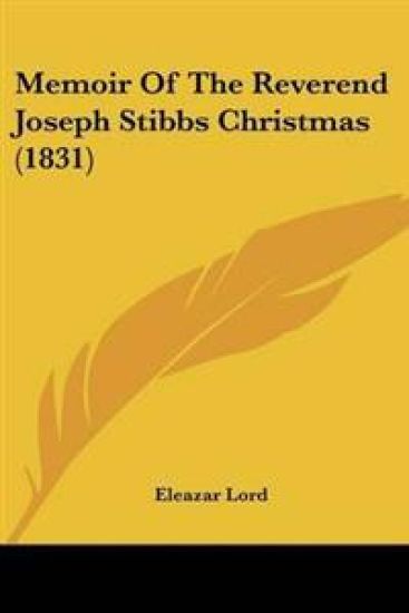 Memoir Of The Reverend Joseph Stibbs Christmas (1831)