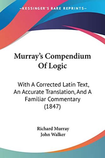 Murray's Compendium of Logic