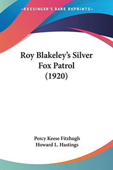 Roy Blakeley's Silver Fox Patrol