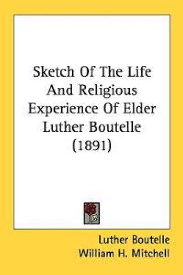 Sketch of the Life and Religious Experience of Elder Luther Boutelle