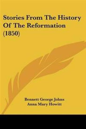 Stories From The History Of The Reformation (1850)