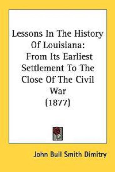 Lessons in the History of Louisiana