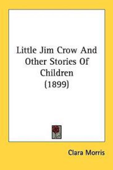 Little Jim Crow and Other Stories of Children