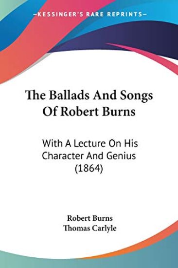 Ballads And Songs Of Robert Burns