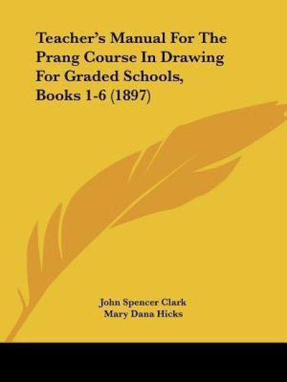 Teacher's Manual for the Prang Course in Drawing for Graded Schools, Books 1-6