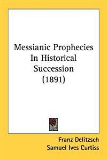 Messianic Prophecies in Historical Succession