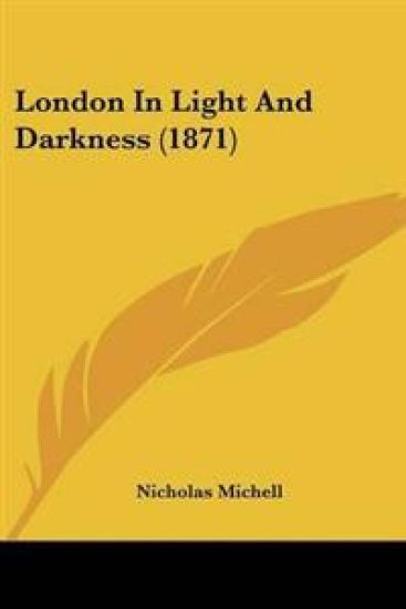 London In Light And Darkness (1871)
