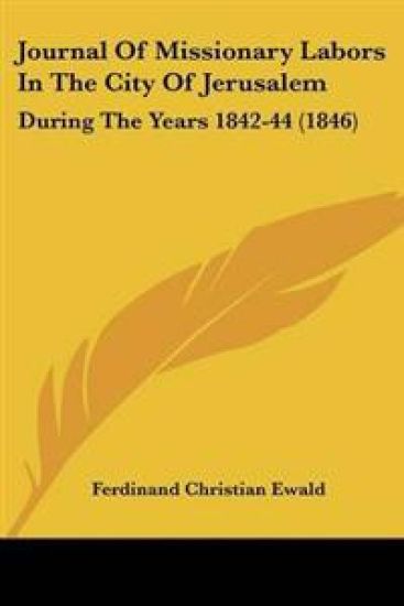 Journal Of Missionary Labors In The City Of Jerusalem