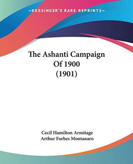 The Ashanti Campaign of 1900