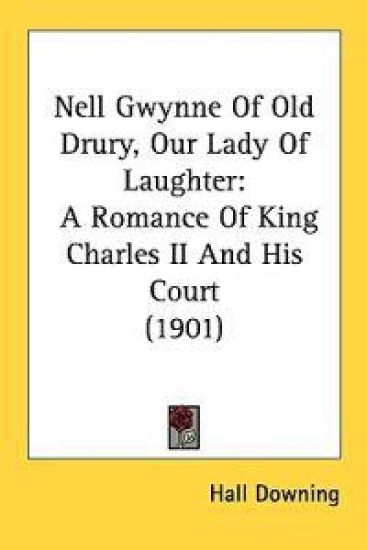 Nell Gwynne of Old Drury, Our Lady of Laughter