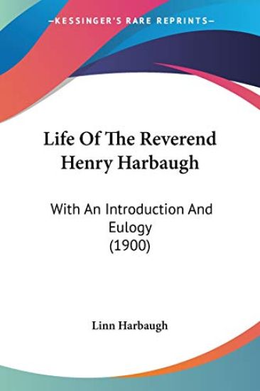 Life of the Reverend Henry Harbaugh