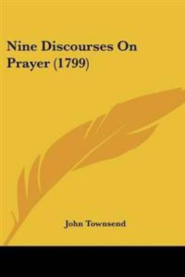 Nine Discourses On Prayer (1799)