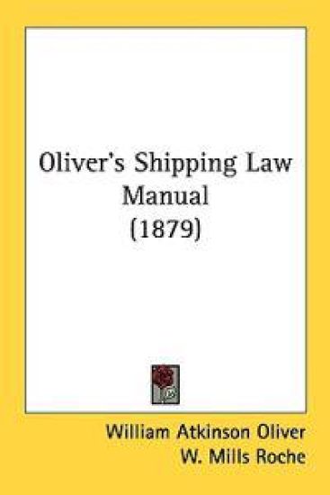Oliver's Shipping Law Manual