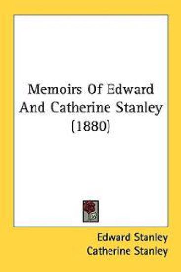 Memoirs of Edward and Catherine Stanley