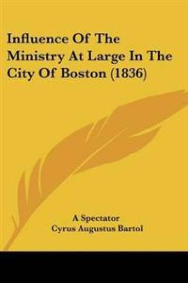 Influence Of The Ministry At Large In The City Of Boston (1836)