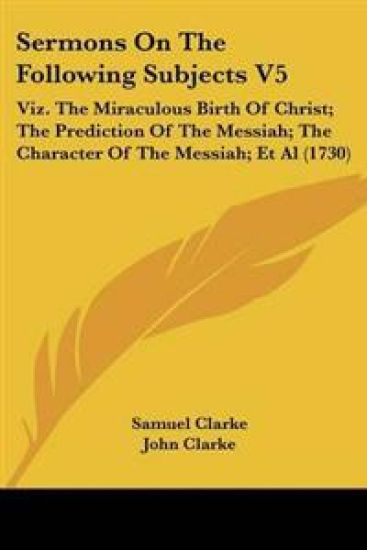 Sermons On The Following Subjects V5