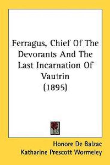 Ferragus, Chief of the Devorants and the Last Incarnation of Vautrin