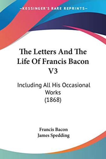 Letters And The Life Of Francis Bacon V3
