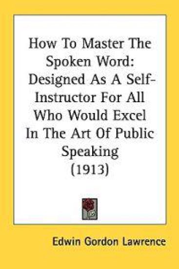 How to Master the Spoken Word