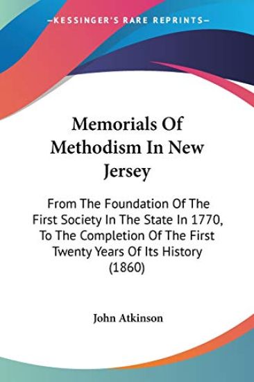 Memorials Of Methodism In New Jersey