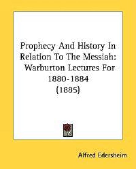 Prophecy and History in Relation to the Messiah