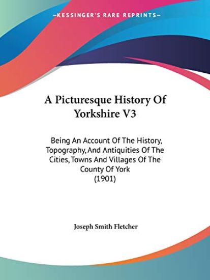 A Picturesque History of Yorkshire