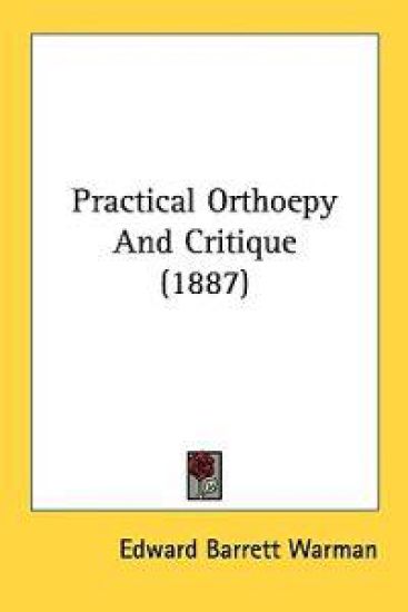 Practical Orthoepy and Critique